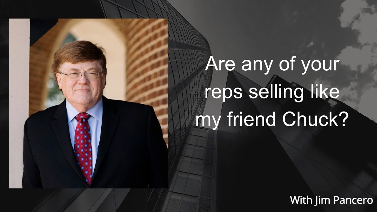 Graphic with image of Jim Pancero and video title text: Are any of your reps selling like my friend Chuck?