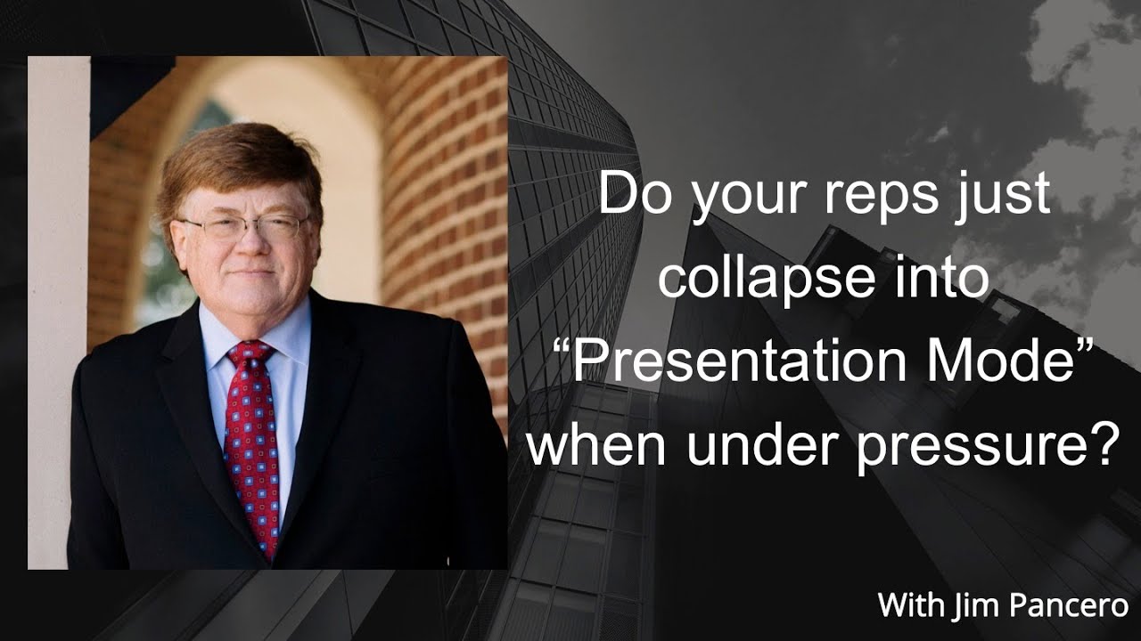 Graphic showing Jim Pancero standing in an archway with the text, "Do your reps just collapse into 'Presentation Mode' when under pressure?" to the right.
