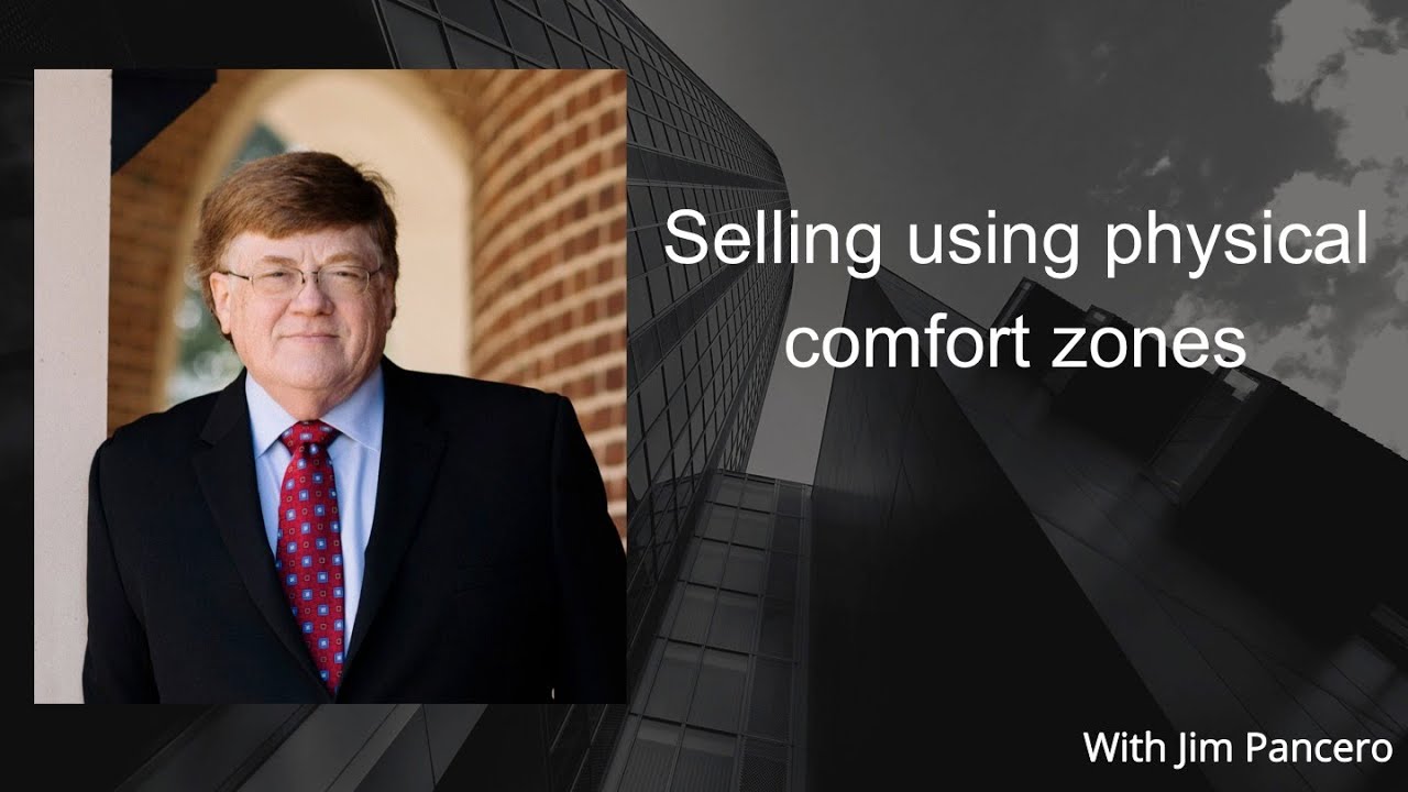 Graphic showing Jim Pancero standing in an archway with the text, "Selling using physical comfort zones" on the right.