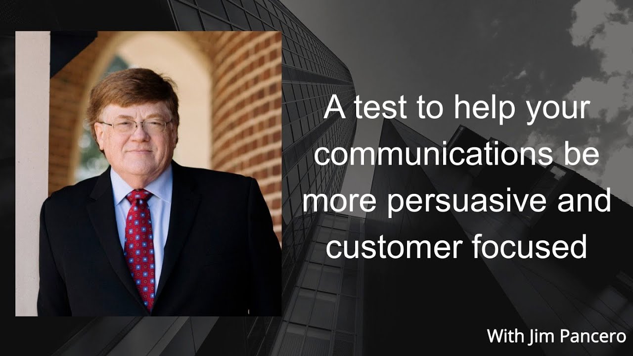 Graphic showing Jim Pancero in an archway with the text, "A test to help your communications be more persuasive and customer focused" on the right.