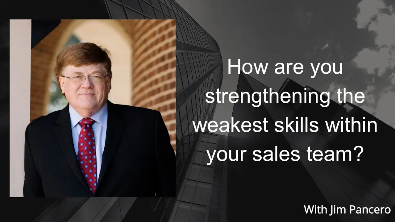 Graphic showing Jim Pancero in an archway with the text, "How are you strengthening the weakest skills within your sales team?" on the right.
