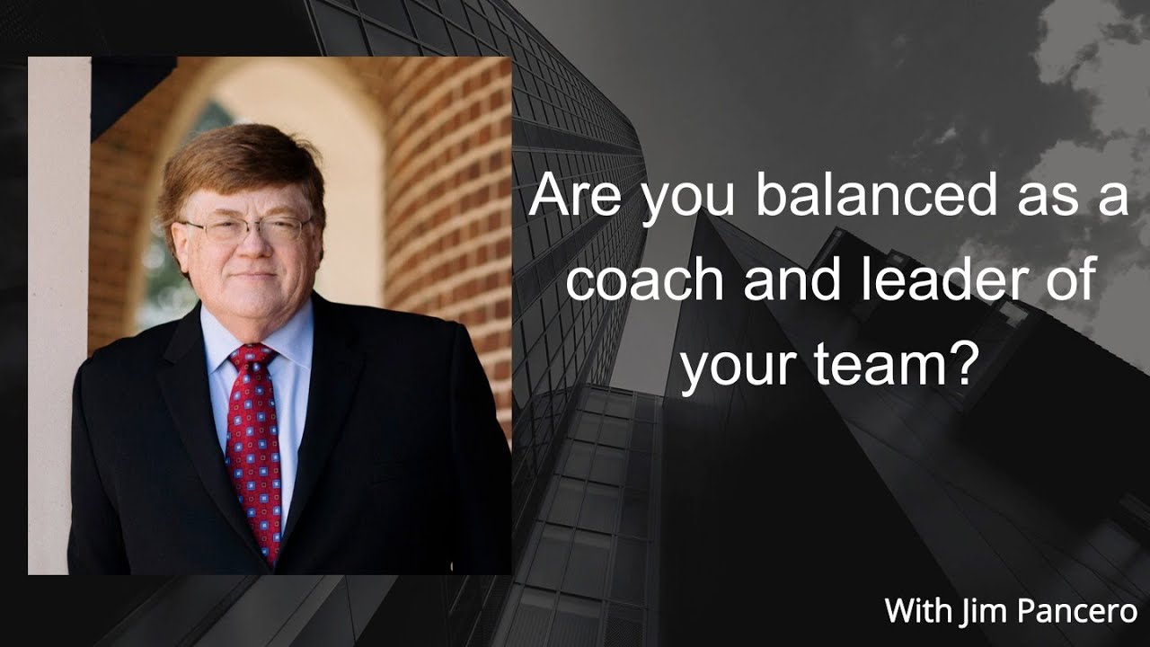 Graphic showing Jim Pancero in an archway with the text, "How balanced are you as a coach and leader of your team?" on the right.