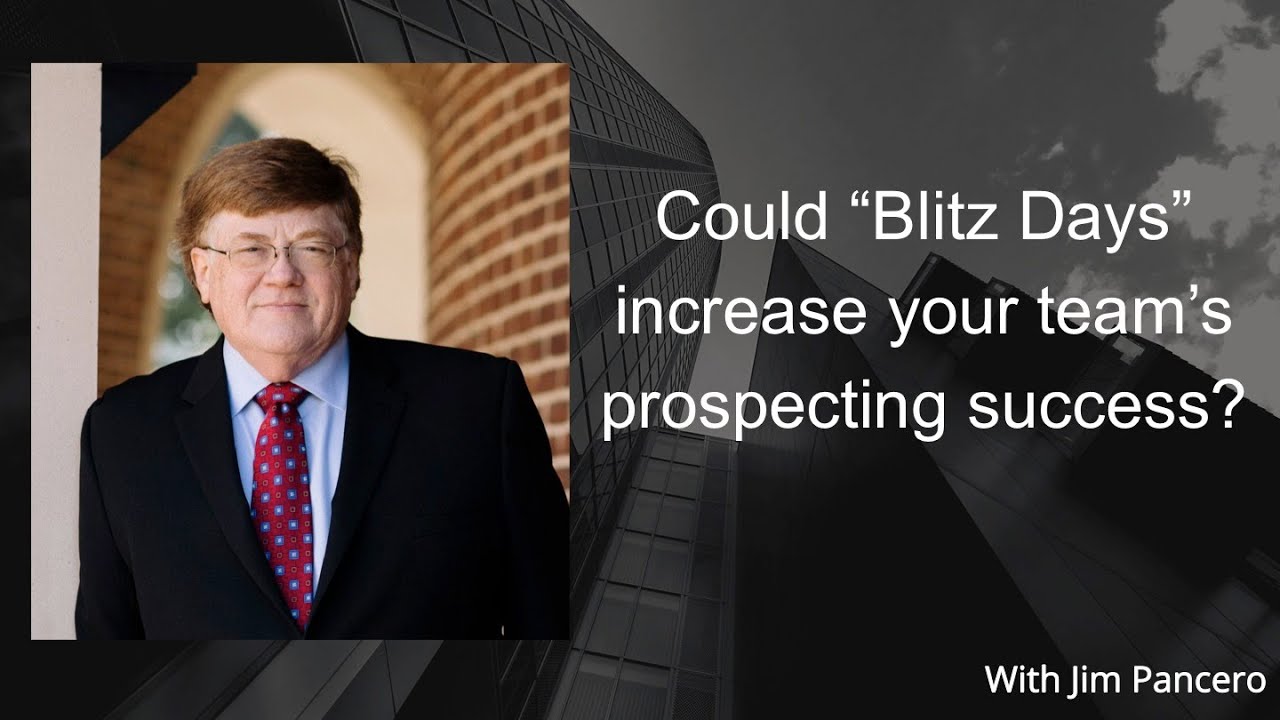 Graphic showing Jim Pancero in an archway with the text, "Could “Blitz Days” increase your team’s prospecting success?" on the right.