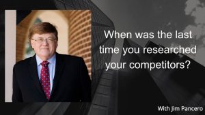 Graphic of Jim Pancero in an archway with the text, "When was the last time you researched your competitors?" on the right.