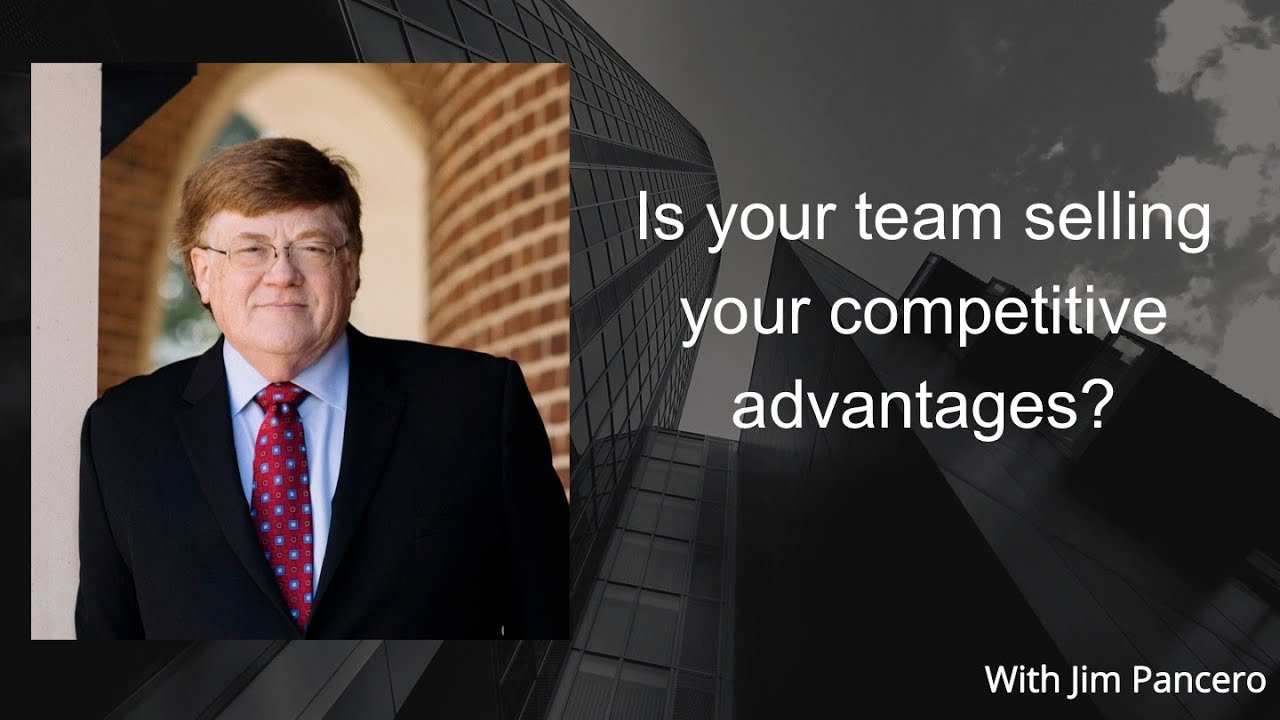 Graphic showing Jim Pancero in an archway with the text, "Is your team selling your competitive advantages?" on the right.