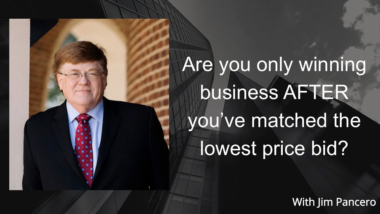 Graphic showing Jim Pancero in an archway with the text, "Are you only winning business AFTER you’ve matched the lowest price bid?" on the right.