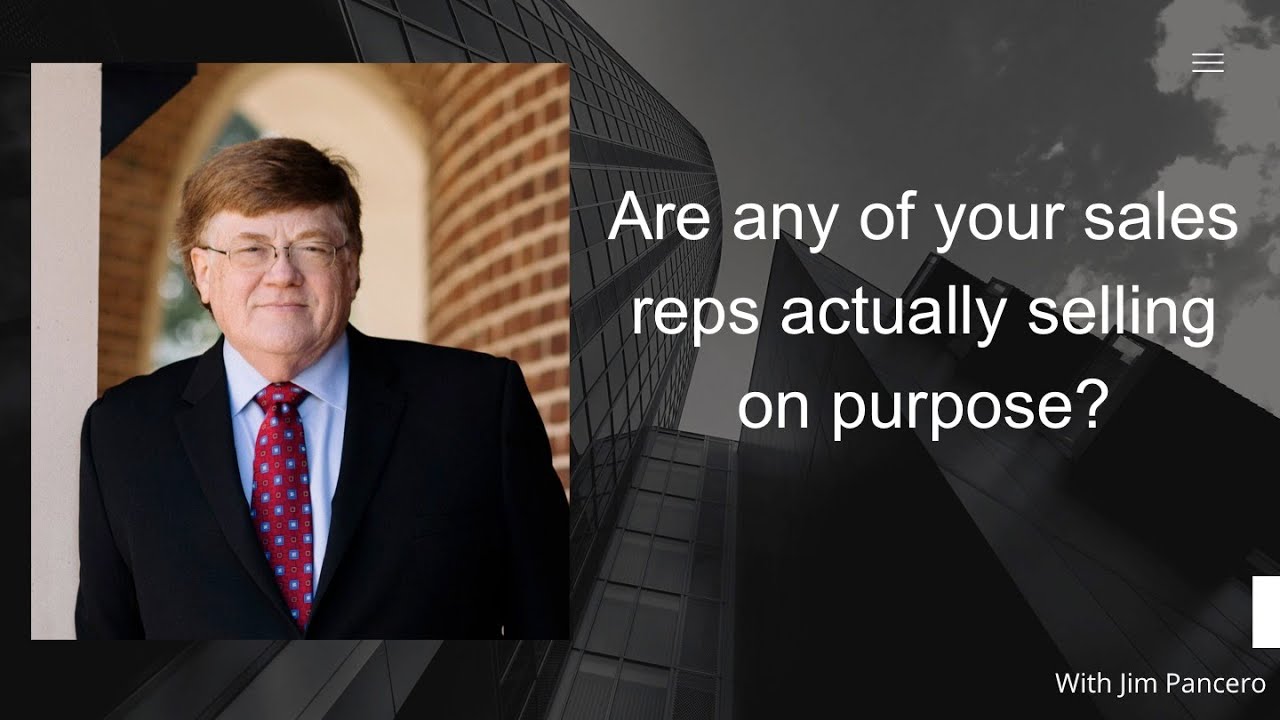 Graphic showing Jim Pancero in an archway with the text, "Are any of your sales reps actually selling on purpose?" on the right.