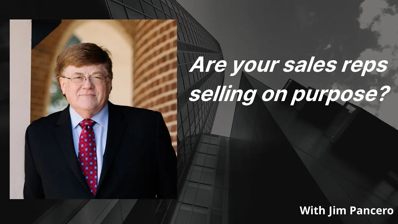 Graphic showing Jim Pancero in an archway with the text, "Are your sales reps selling on purpose?" on the right.