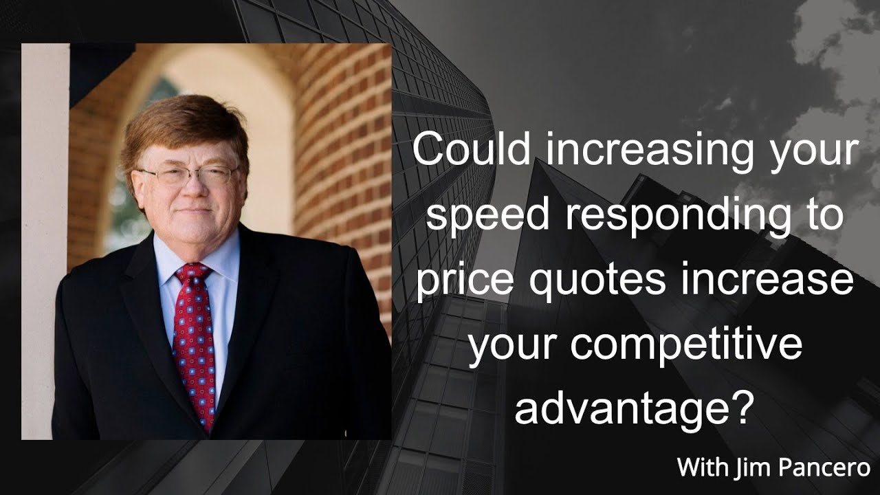 Graphic showing Jim Pancero in an archway with the text, "Could Increasing your speed responding to price quotes increase your competitive advantage?" on the right.