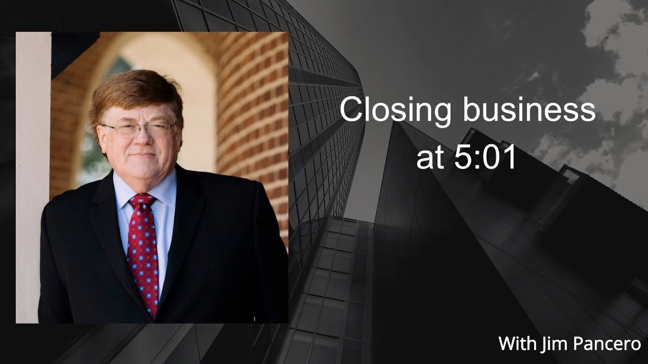 Graphic showing Jim Pancero in an archway with the text, "Closing business at 5:01?" on the right.