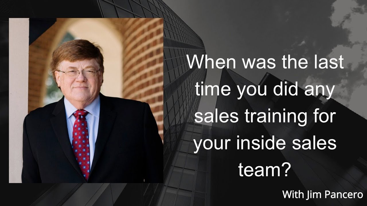 Graphic showing Jim Pancero in an archway with the text, "When was the last time you did any sales training for your inside sales team?" on the right.