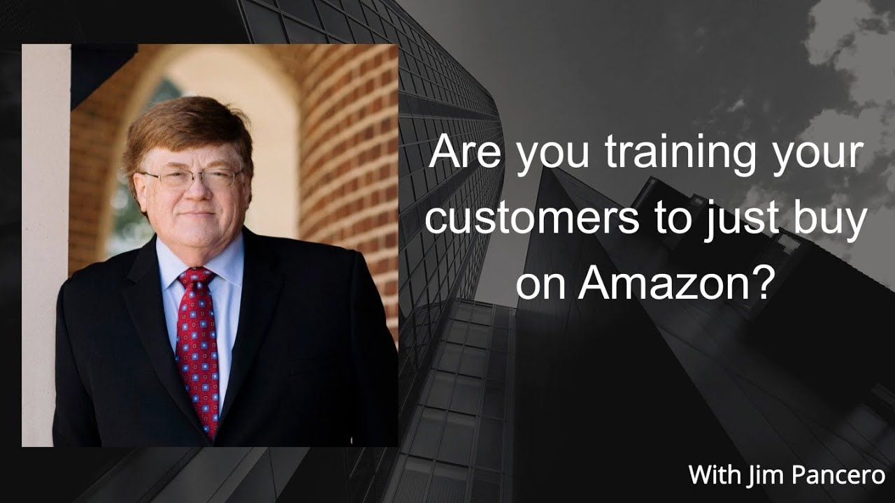 Graphic showing Jim Pancero in an archway with the text, "Are you training your customers to just buy on Amazon?" on the right