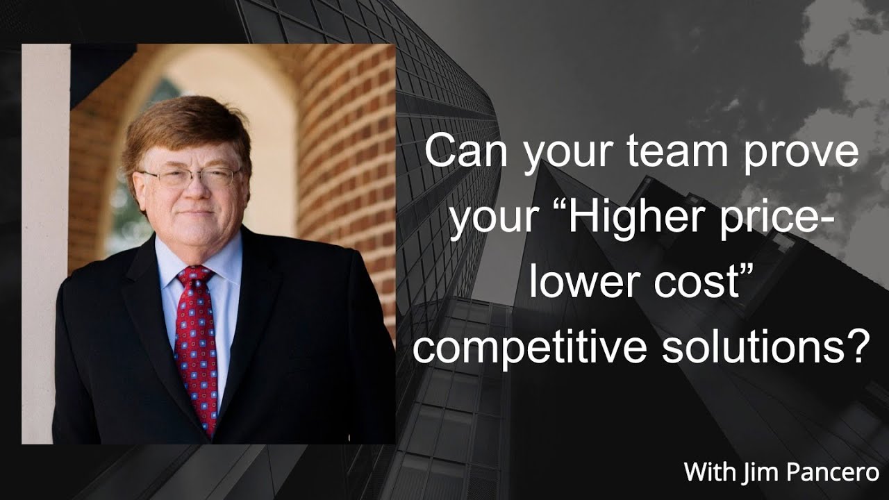 Graphic showing Jim Pancero in an archway with the text, "Can your team prove your "Higher price - lower total cost competitive solutions?"