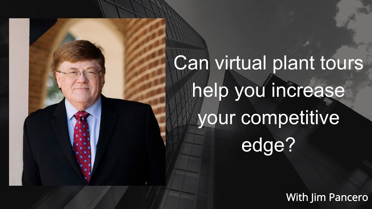 Graphic showing Jim Pancero in an archway with the text, "Virtual plant tours – Can they help increase your competitive edge?" on the right.