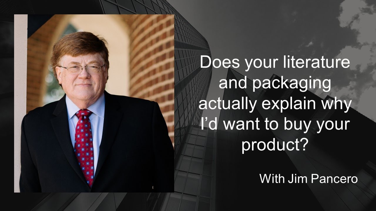 Graphic showing Jim Pancero in an archway with the text, "Does your literature and packaging actually explain why I’d want to buy your products?" on the right.