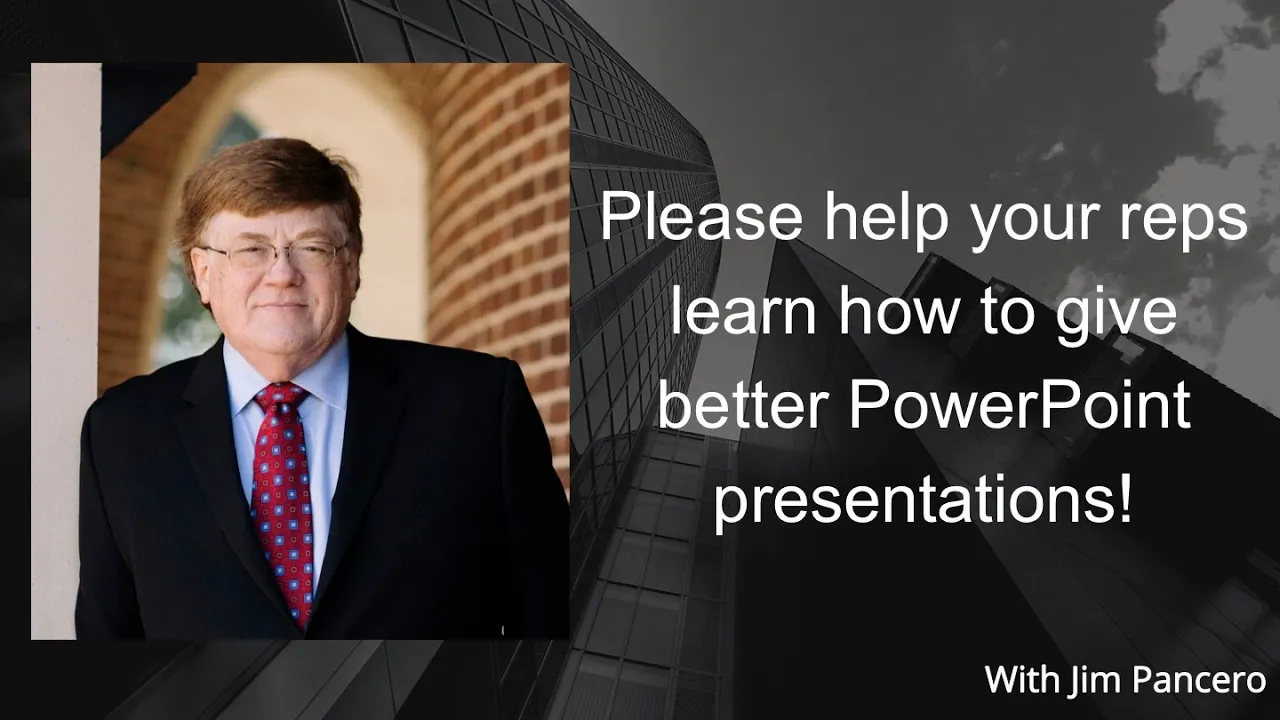 Graphic showing Jim Pancero in an archway with the text, "Please help your reps learn how to give better PowerPoint presentations!" on the right.