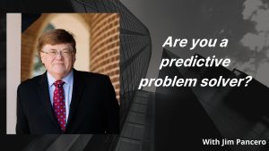 Graphic showing Jim Pancero in an archway with the text, "Are you a predictive problem solver?" on the right.